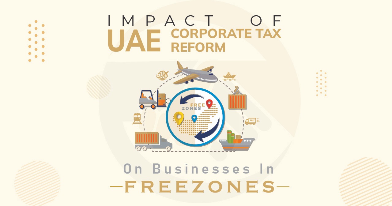 Impact of UAE corporate tax reform on businesses in free zones