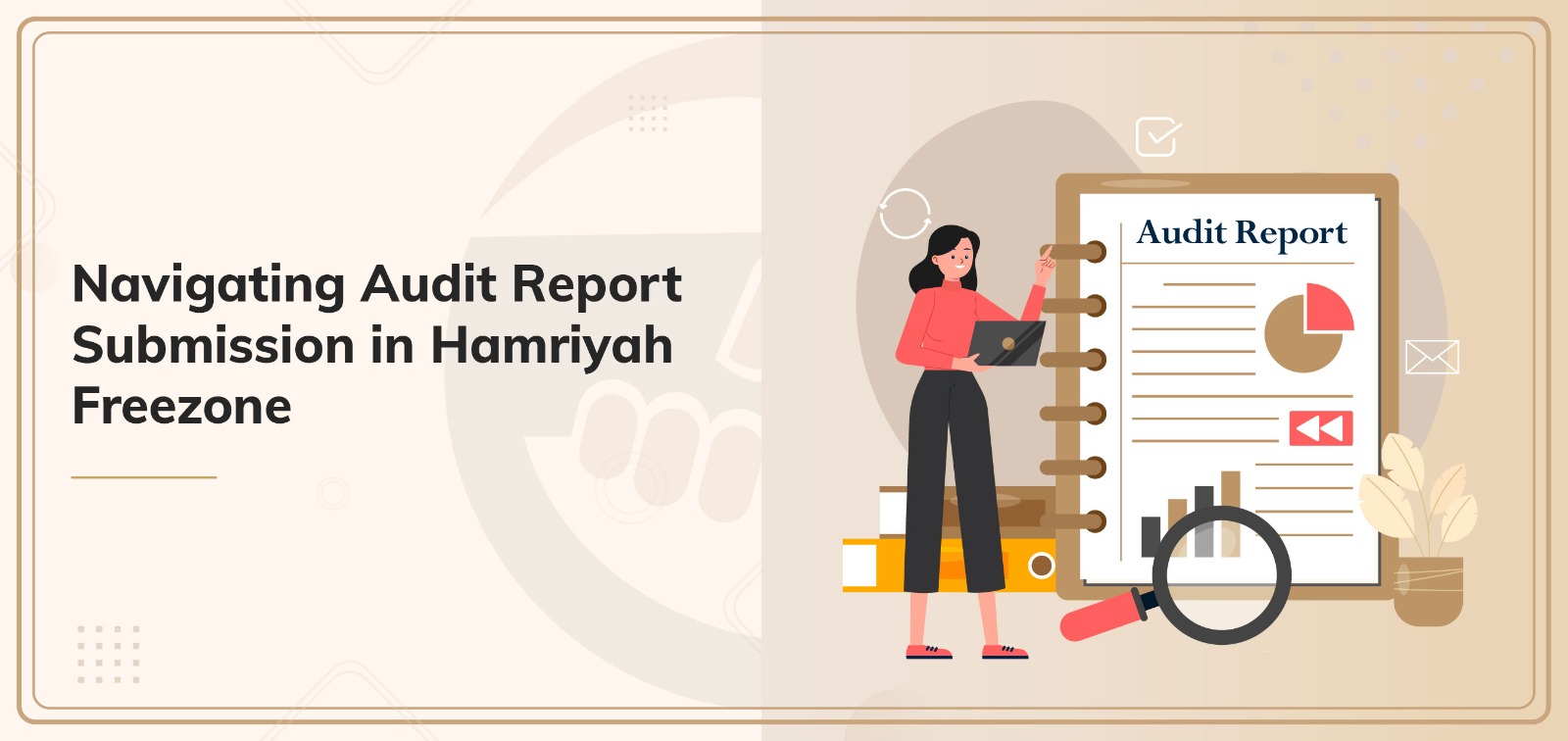 Navigating Audit Report Submission in Hamriyah Freezone (HFZ): Approaching Deadline 